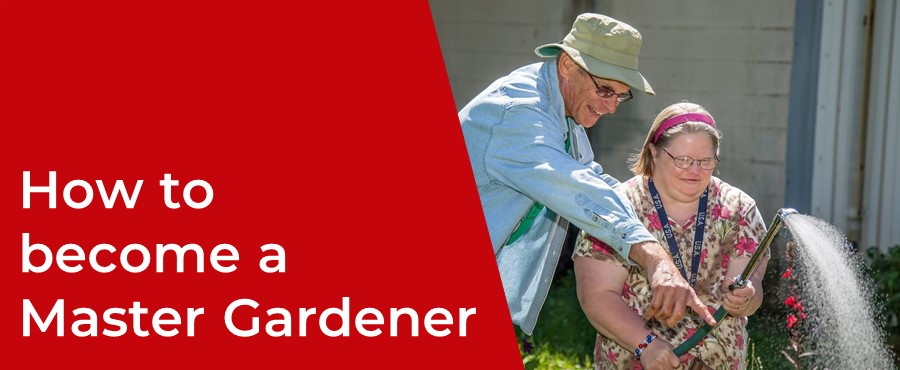 image of man helping young woman water flowers. Text: how to become a master gardener